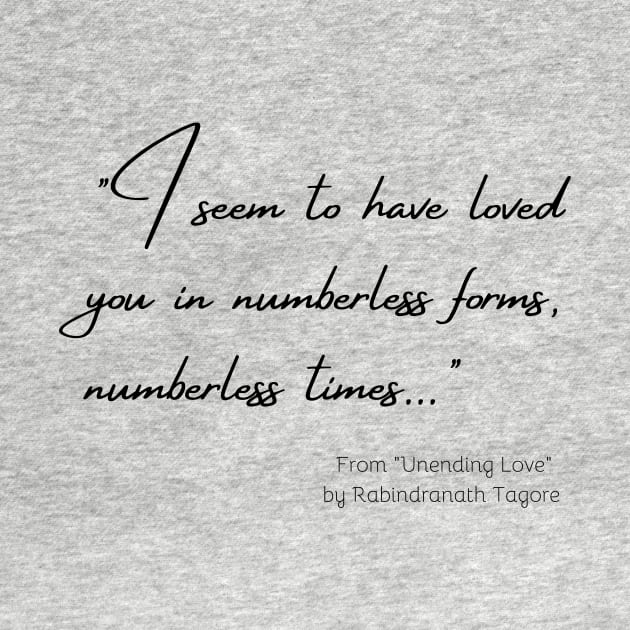 A Quote about Love from "Unending Love" by Rabindranath Tagore by Poemit